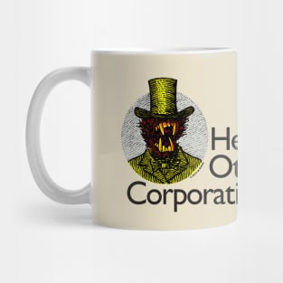 Hell Is Other Corporations Mug